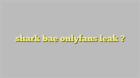 shark bae onlyfans|@shark.bae onlyfans leaked & shark.bae onlyfans le .